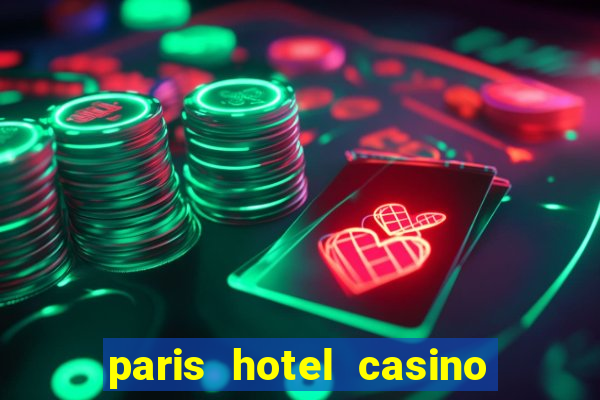 paris hotel casino in las vegas