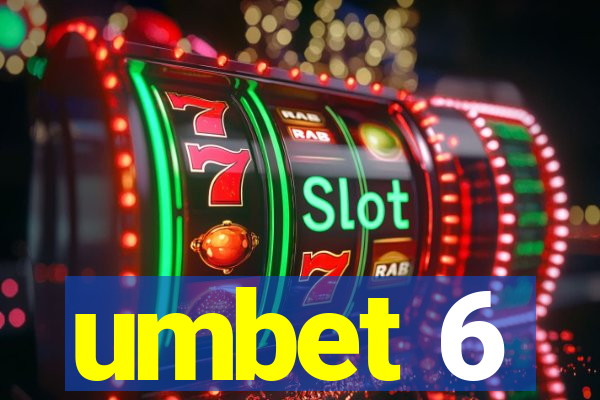 umbet 6