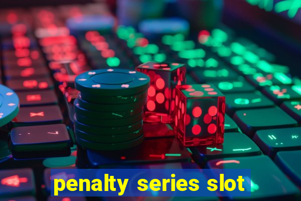 penalty series slot