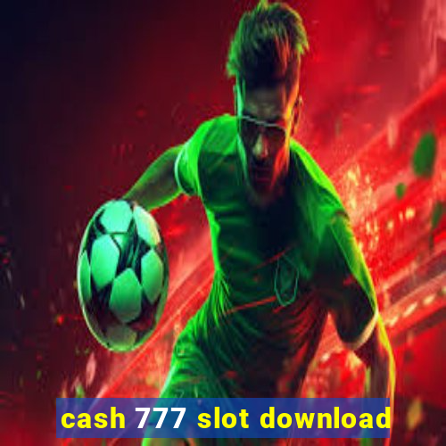 cash 777 slot download