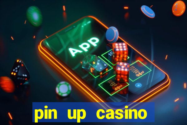 pin up casino bonus code