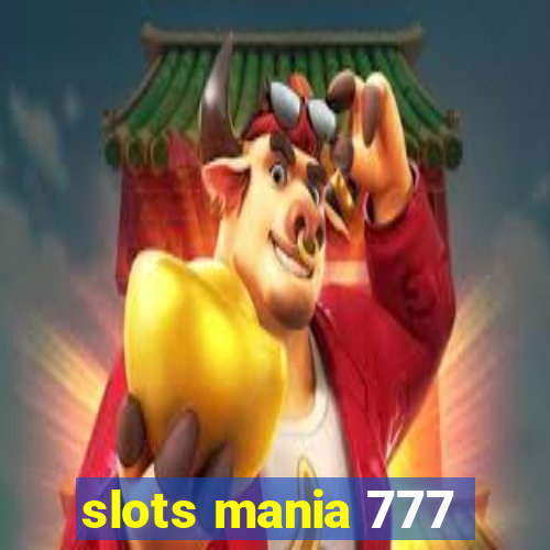 slots mania 777