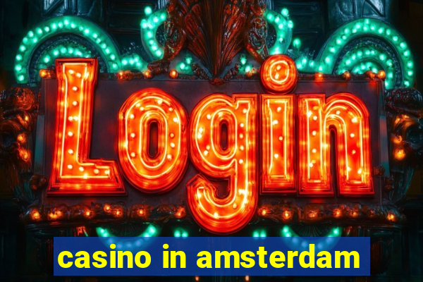 casino in amsterdam