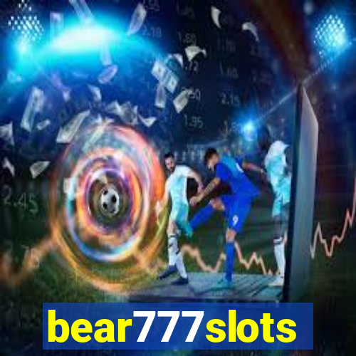 bear777slots