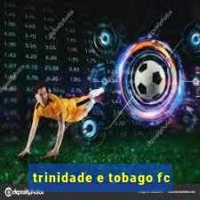 trinidade e tobago fc