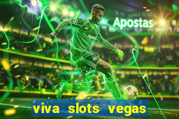 viva slots vegas casino gratis