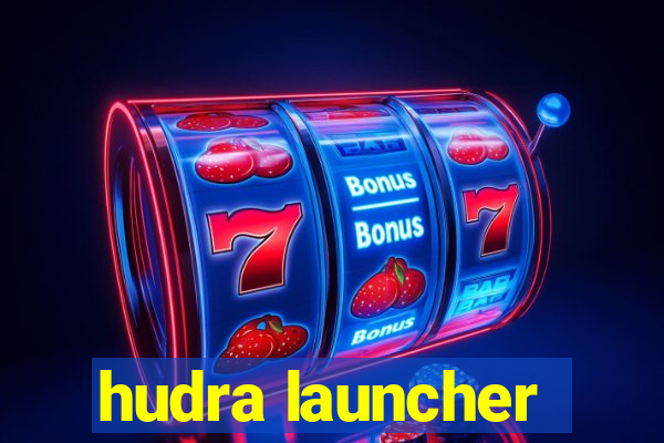 hudra launcher