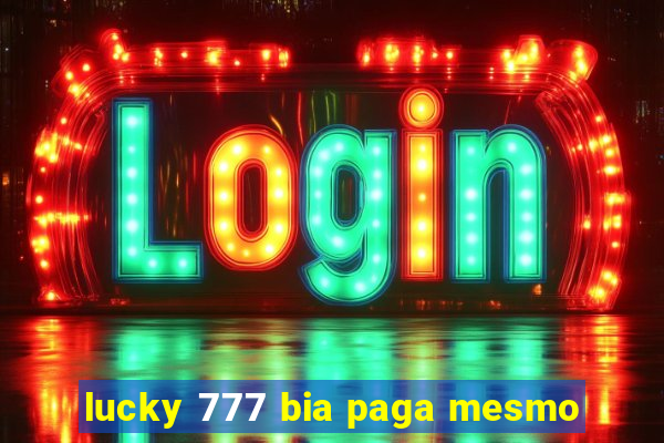 lucky 777 bia paga mesmo