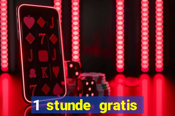 1 stunde gratis spielen casino