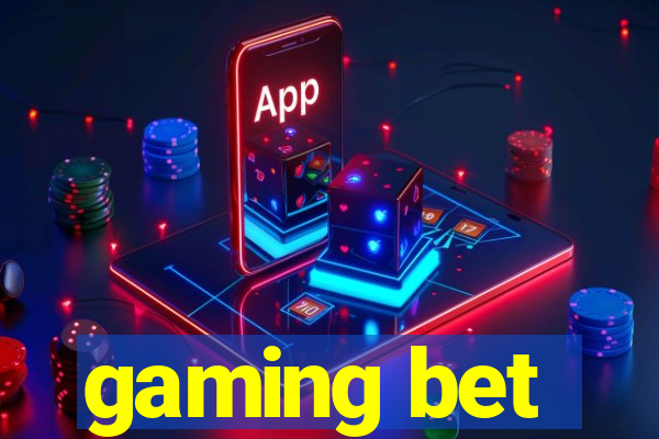 gaming bet