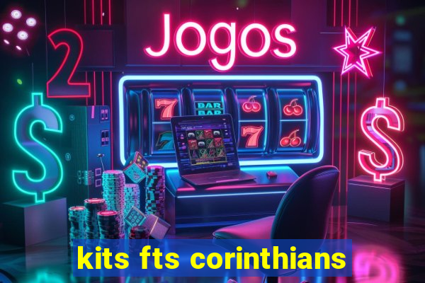 kits fts corinthians