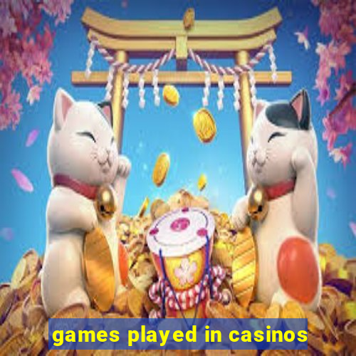 games played in casinos