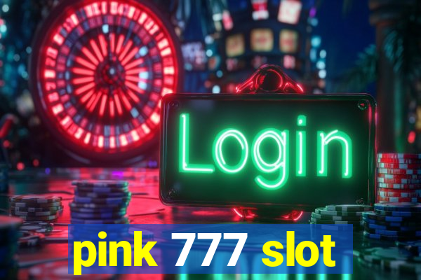 pink 777 slot