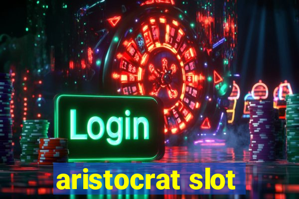 aristocrat slot