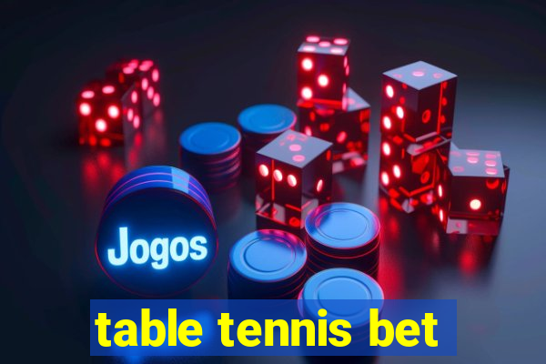 table tennis bet