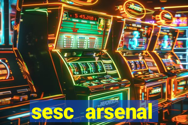 sesc arsenal trabalhe conosco