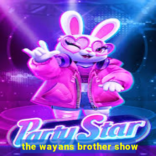 the wayans brother show