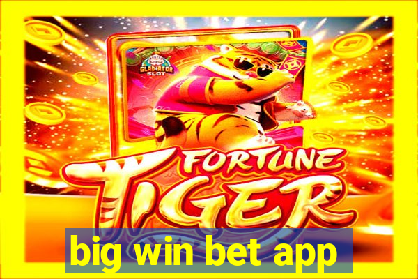 big win bet app