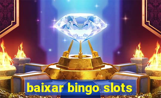 baixar bingo slots