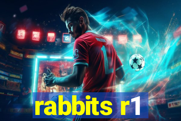 rabbits r1