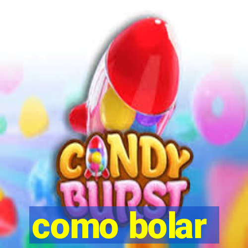 como bolar