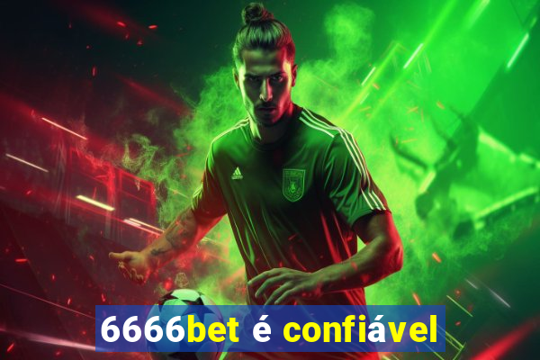 6666bet é confiável