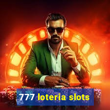 777 loteria slots