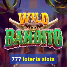 777 loteria slots