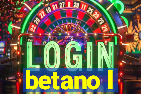 betano l