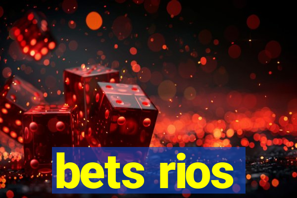 bets rios