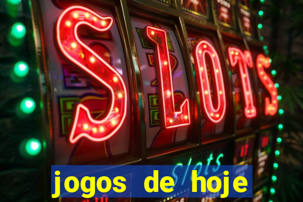 jogos de hoje quanto ta pagando