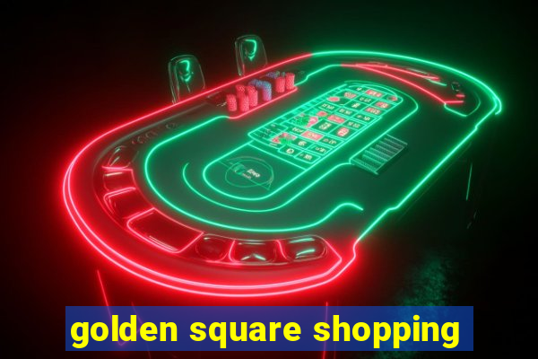 golden square shopping