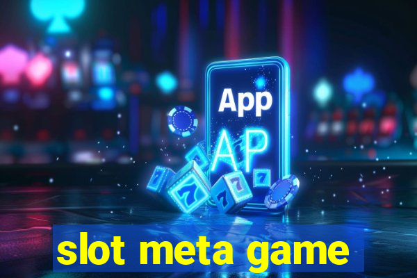 slot meta game