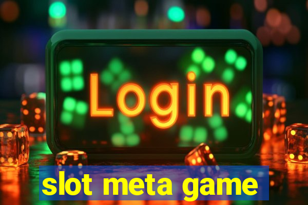 slot meta game