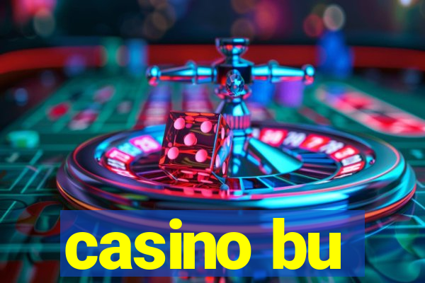 casino bu