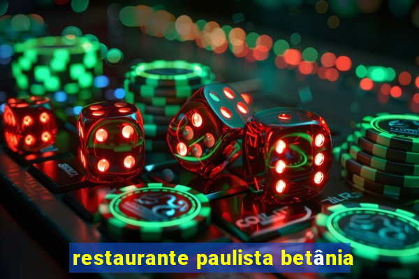 restaurante paulista betânia