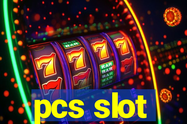 pcs slot