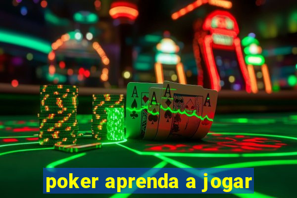 poker aprenda a jogar