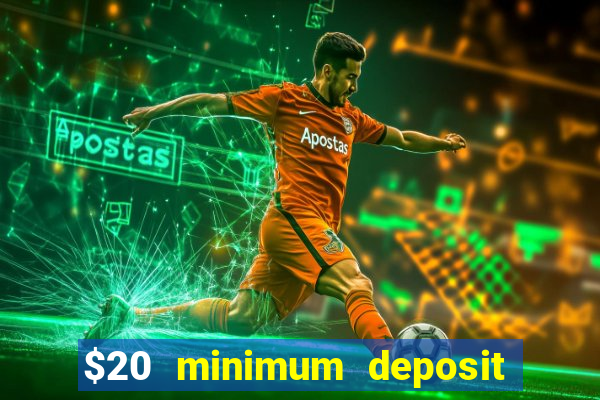 $20 minimum deposit casino australia