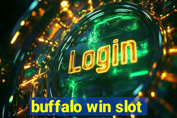 buffalo win slot