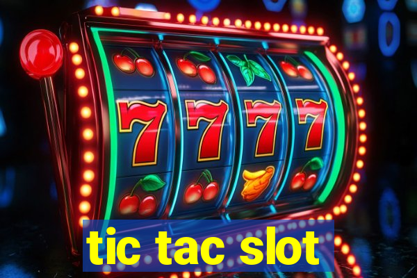 tic tac slot