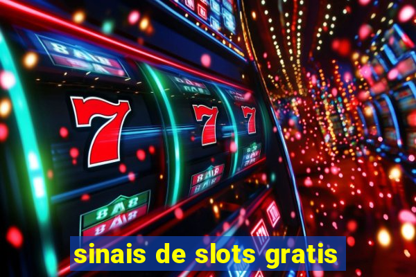 sinais de slots gratis