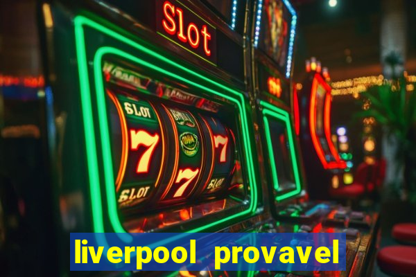 liverpool provavel escala??o hoje