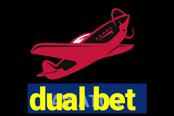 dual bet