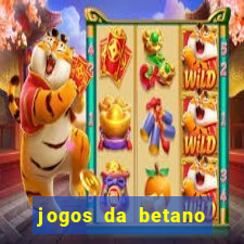 jogos da betano que mais pagam