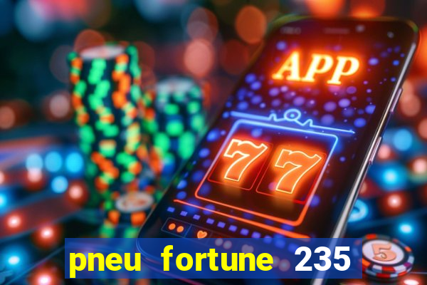 pneu fortune 235 55 r18