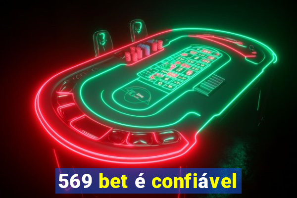 569 bet é confiável