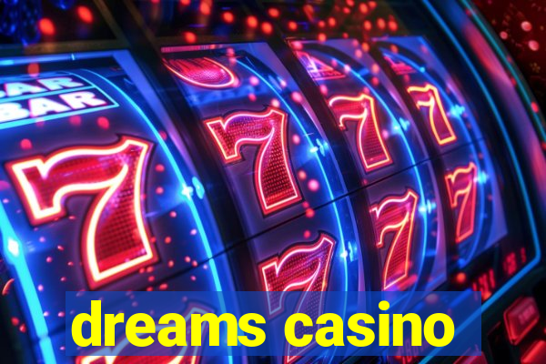 dreams casino