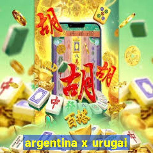 argentina x urugai