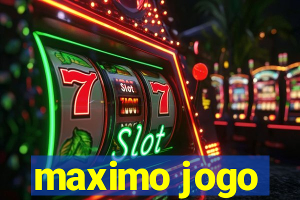 maximo jogo